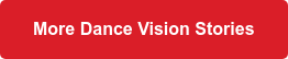 More Dance Vision Stories